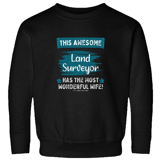 Married Land Surveyor Husband Job Profession Sweatshirts