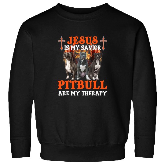 Bully Lover Dog Pet Lover Jesus Is My Savior Pitbull Are My Therrapy 112 Pitbull Dog Sweatshirts