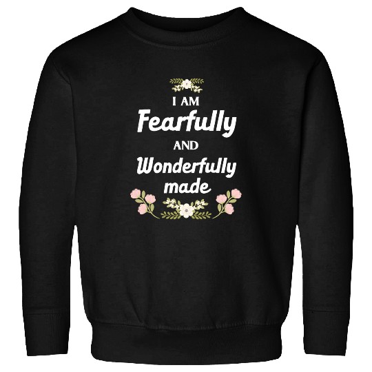 Funny I Am Fearfully And Wonderfully Made Gift Bible Quote Sweatshirts