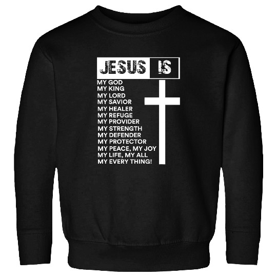 Christian Jesus Christ Christian Jesus Is My Everything Jesus 241 Bible Verse Christ Sweatshirts
