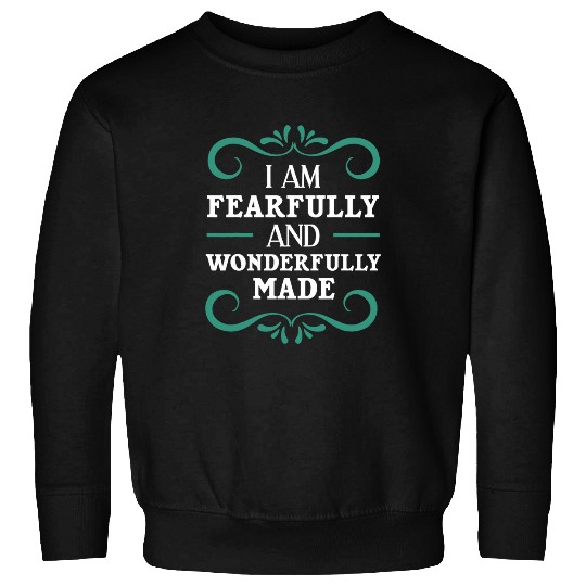 Funny I Am Fearfully And Wonderfully Made Gift Bible Quote 1 Sweatshirts