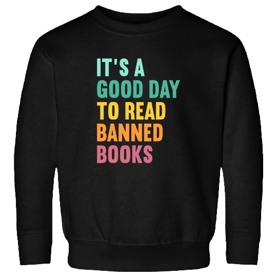 Reading Book Its A Good Day To Read Banned Books Nerd Librarian vintages Reader Sweatshirts