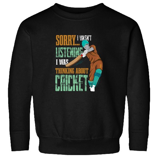 Cricket Fan Funny Cricket Player Saying Cricket Lover Sweatshirts