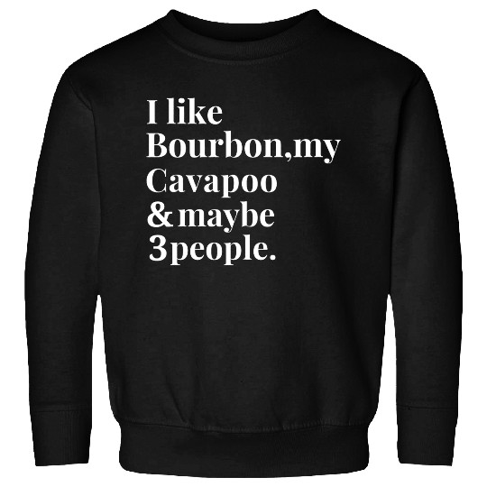 Cavapoo Funny Dog Owner Bourbon Whiskey Lover Gift Men Sweatshirts