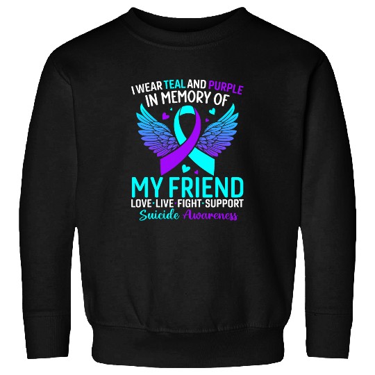 I Wear Teal And Purple For My Friend suicides Prevention Sweatshirts