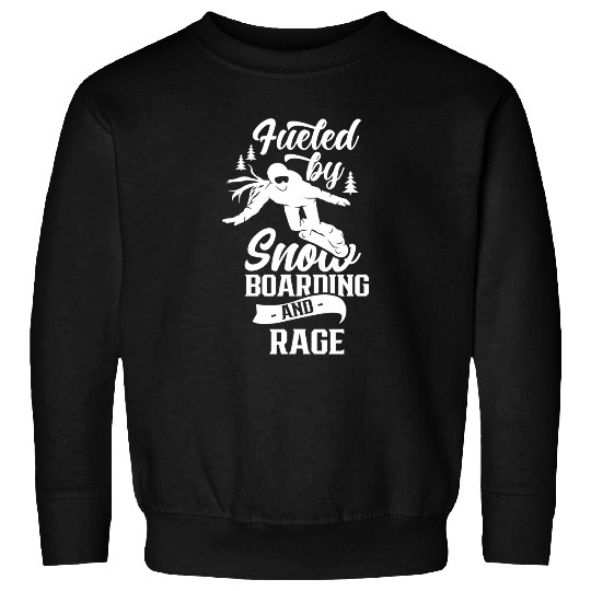 Skiing Ski Fueled By Snowboarding And Rage Lover Snowboard Snowboarder Sweatshirts