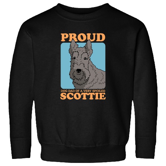 Dog Scottish Terrier Mens Dog Dad Of A Spoiled Scottie Dog Owner Scottish Terrier 3 Sweatshirts