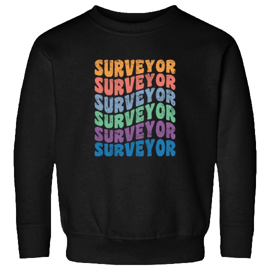 Land Surveyor Funny vintages Groovy Land Surveyor Sweatshirts