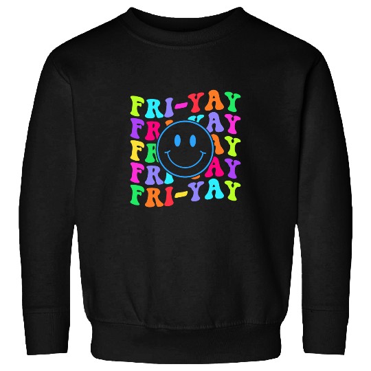 Friyay Teacher Tee Happy FriYay Friday Lovers Fun Teacher Sweatshirts