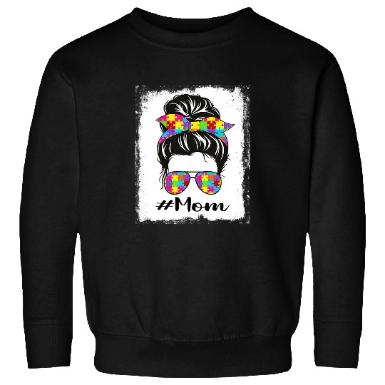 Autism Bleached Autism Mom Messy Bun Autism Awareness Support Neurodiverse Sweatshirts