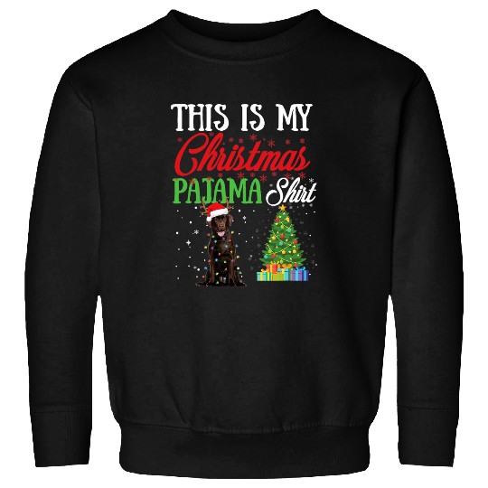 Labrador Lab Dog This Is My Christmas Pajama Chocolate Labrador Lover Sweatshirts