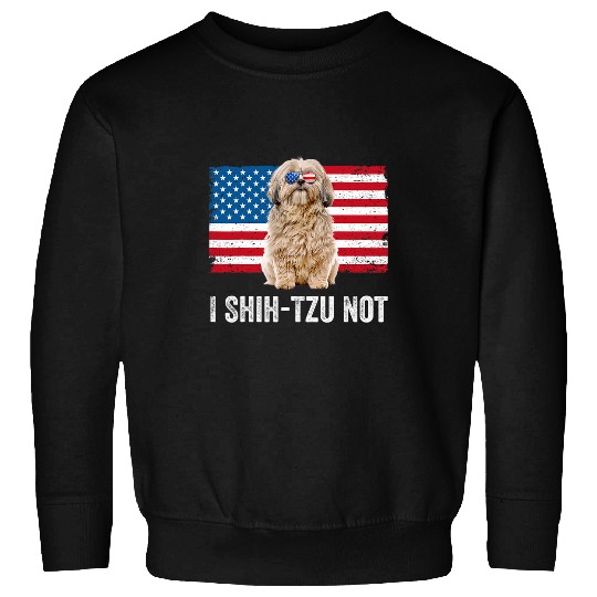 I Shih Tzu Not American Flag Dog Lover Owner Shih Tzu Funny Sweatshirts