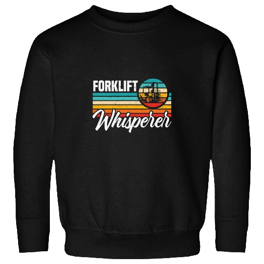 Forklift Whisperer Forklift Operator 2 Sweatshirts