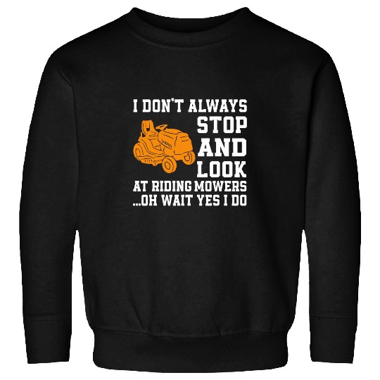 Funny Lawn Mower Lover Saying Gardener Cutting Grass Garden Sweatshirts