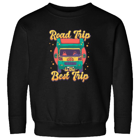 Road Trip Is the bests Trip Hippie Adventure Travel Lover 509 Sweatshirts