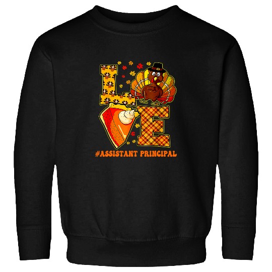 Teacher Job Thanksgiving Love Assistant Principal Teacher Turkey Autumn109 Sweatshirts