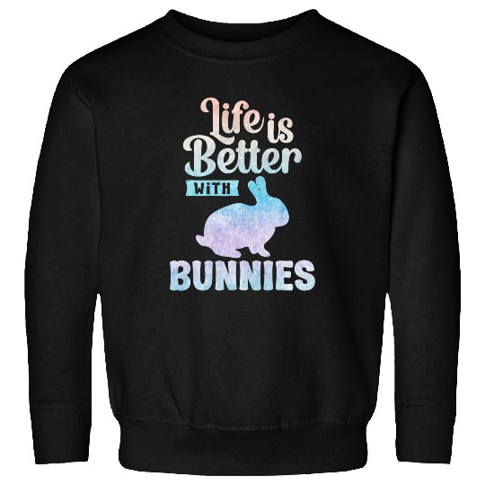 Rabbits Bunny Lover Cute Life Is Better With Bunnies Mom Easter Sweatshirts