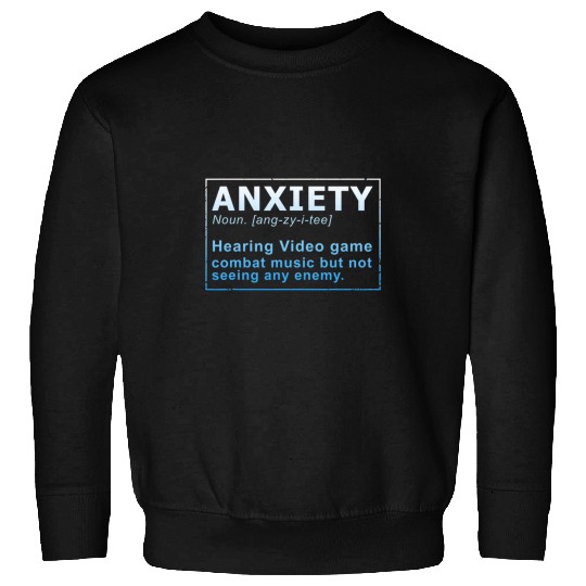 anxietys Hearing Video Game Combat Music Funny Video Game Sweatshirts