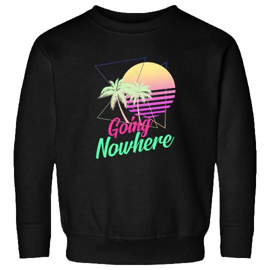 Going Nowhere Retro 1980s 1990s Palm Trees Sunset Beach Art Sweatshirts