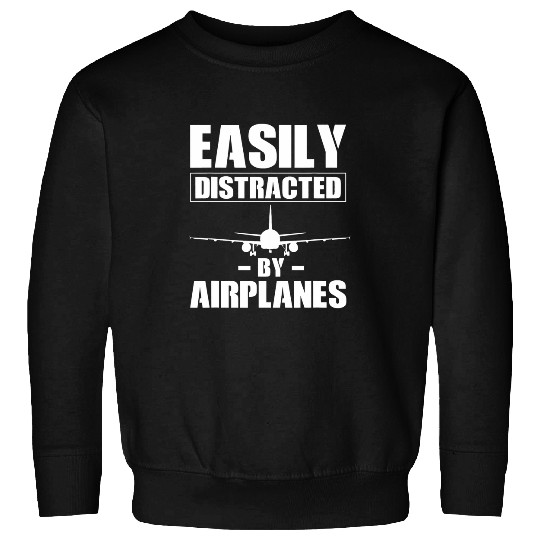 Easily Distracted By Airplanes Airline Pilot Sweatshirts