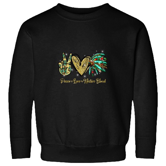 Peace Love Native Blood Native American Indigenous Women 393 Sweatshirts