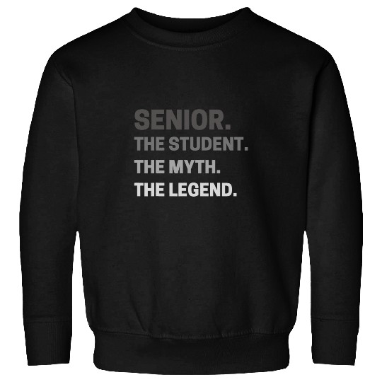 Senior Student Myth Legend Senior Class Of 23 Grad Sweatshirts