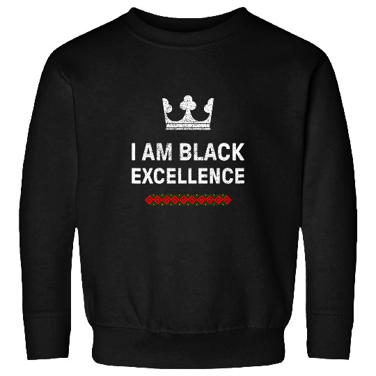 Black Excellence Black Pride History Month 3 Sweatshirts