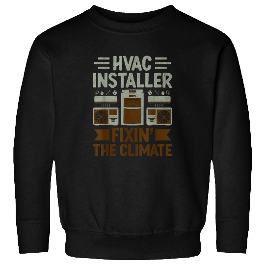 Funny HVAC Installer Technician Aircon Install AC Repairman 2 Sweatshirts