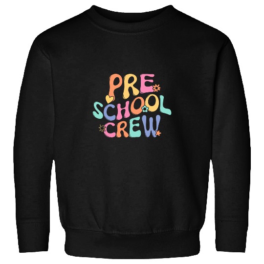 Preschool Crew  Preschool Teacher Back To School Groovy Sweatshirts