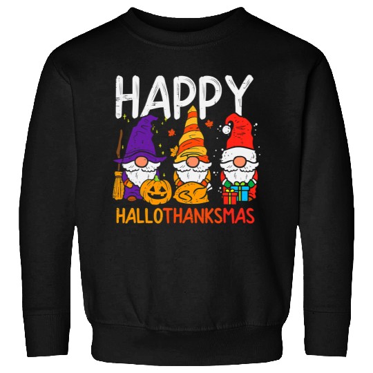 Happy Hallothanksmas Gnomes Halloween Thanksgiving Xmas Sweatshirts