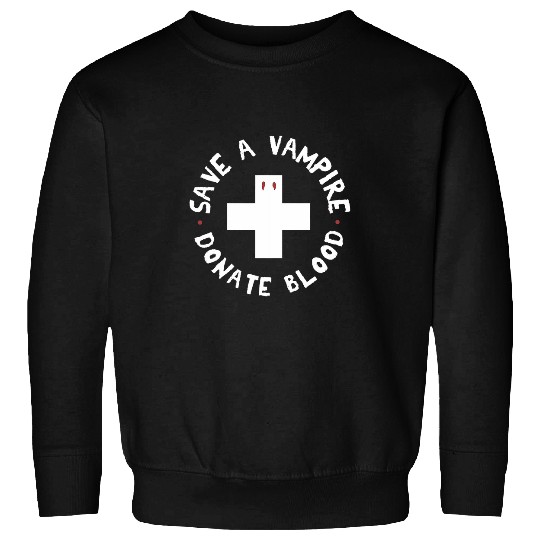 save a vampire donate blood funny nurses doctor Halloween Sweatshirts