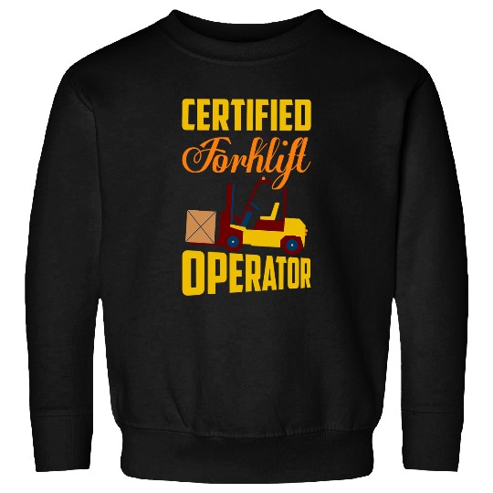 Certified Forklift Operator Lifting Warehouse Sweatshirts