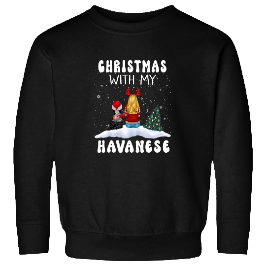 Dog Havanese Christmas With My Havanese Dog Puppy Funny Xmas Sweatshirts