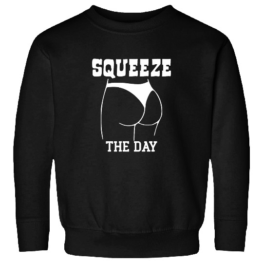 Carpe Diem Squeeze the Day Cheeky Illustration Adult Novelty Sweatshirts