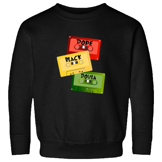 Dope Black Doula Black History Month Black Birth Matters Sweatshirts