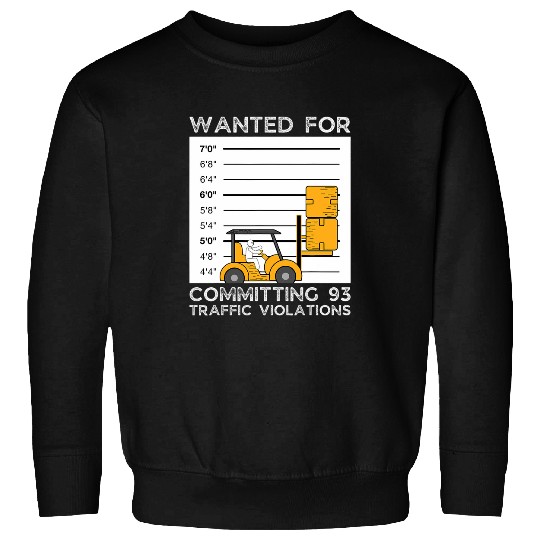 Forklift Operator Wanted Mugshot Funny Forklift Lover Sweatshirts