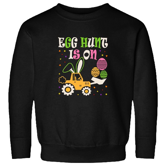 Tractor driving Kids Egg Hunt Is On Easter Eggs Hunt Bunny Tractor Loving Toddler Sweatshirts