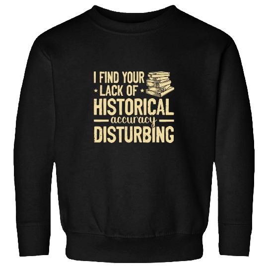 Historian History buff Sweatshirts
