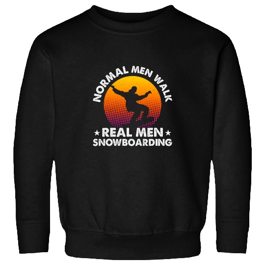 Skiing Ski Funny Real Men Snowboarding Sweatshirts