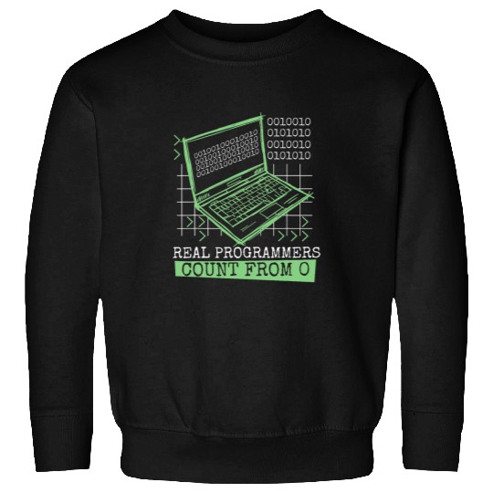 Real Programmers Count From 0 Developer Coder Programmer Sweatshirts