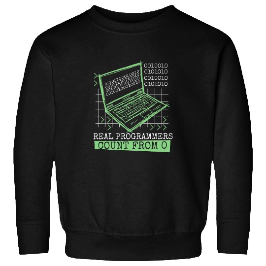 Real Programmers Count From 0 Developer Coder Programmer Sweatshirts