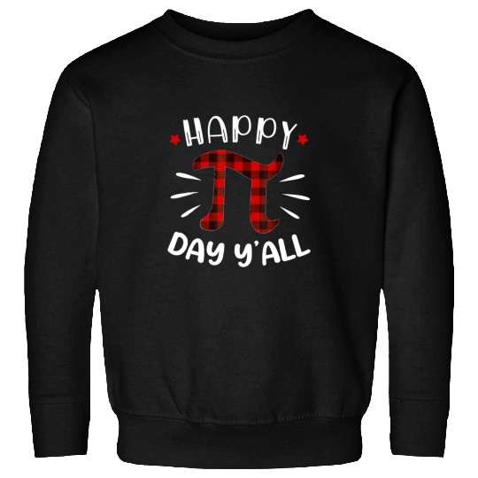 Plaid Pi Day Happy Pi Day Yall Sweatshirts
