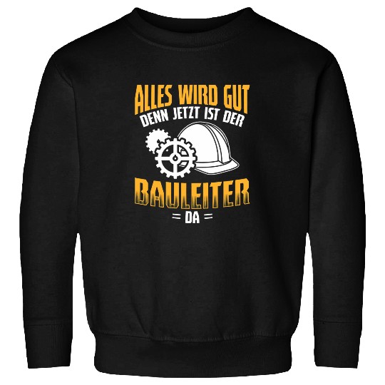 Builder Ist Da Bauherr Builder Construction Worker Construction Site Sweatshirts