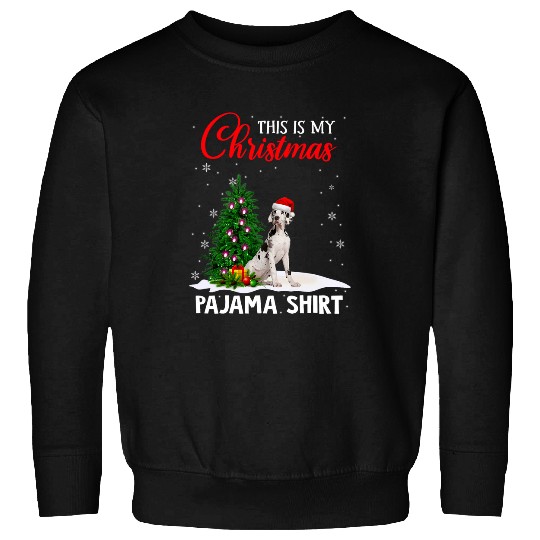 Dog Great Dane This Is My Christmas Pajama Great Dane xmass Dog Lover 3 Sweatshirts