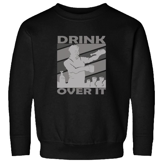 drink over it bartender cocktail party barman bartender Sweatshirts