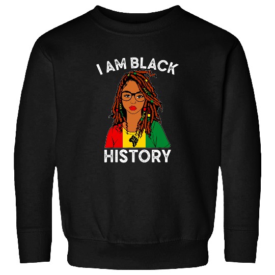 African American Locd Hair Black Women I Am Black History Sweatshirts