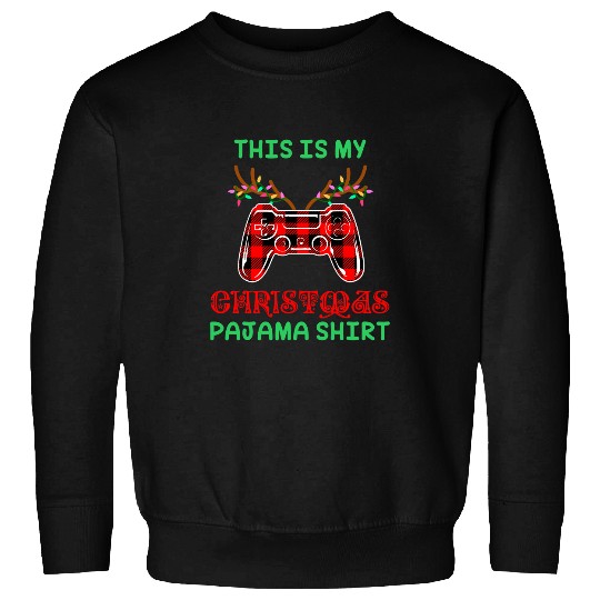 Game This Is My Christmas Pajama Gaming Video Game Gamer Boy Men 270 Sweatshirts