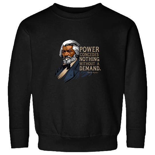 Frederick Douglass Quote for Black History Month 2 Sweatshirts