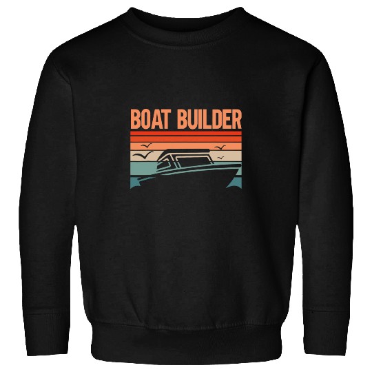 Boat Builder Sweatshirts