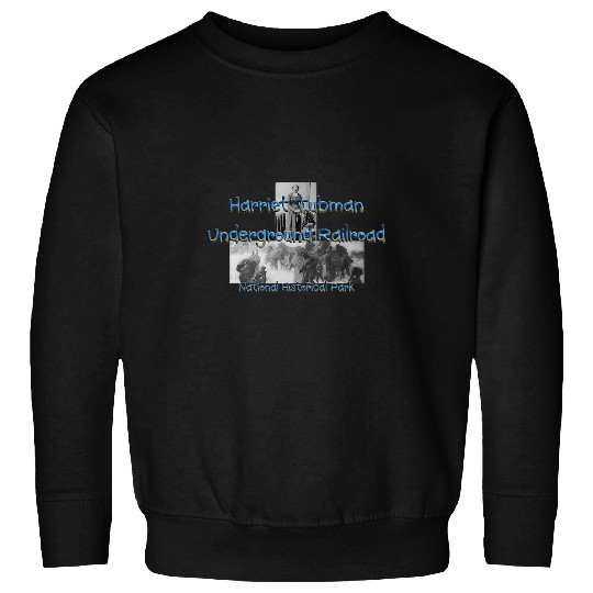 Harriet Tubman Underground Railroad Sweatshirts